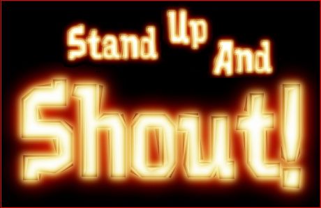 Stand Up And Shout!!!